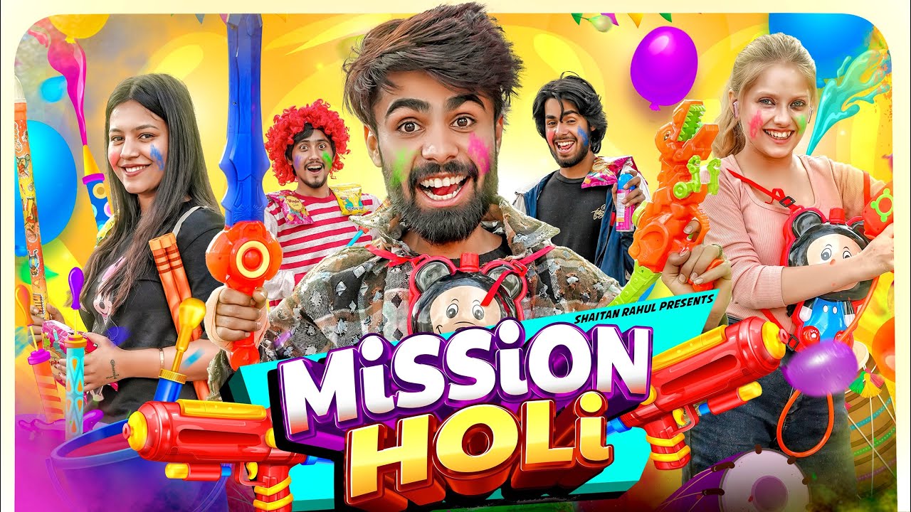 Mission Holi || Shaitan Rahul