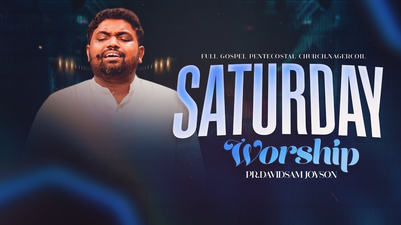 SATURDAY NIGHT WORSHIP (26-07-2025) | DAVIDSAM JOYSON | FGPC NAGERCOIL