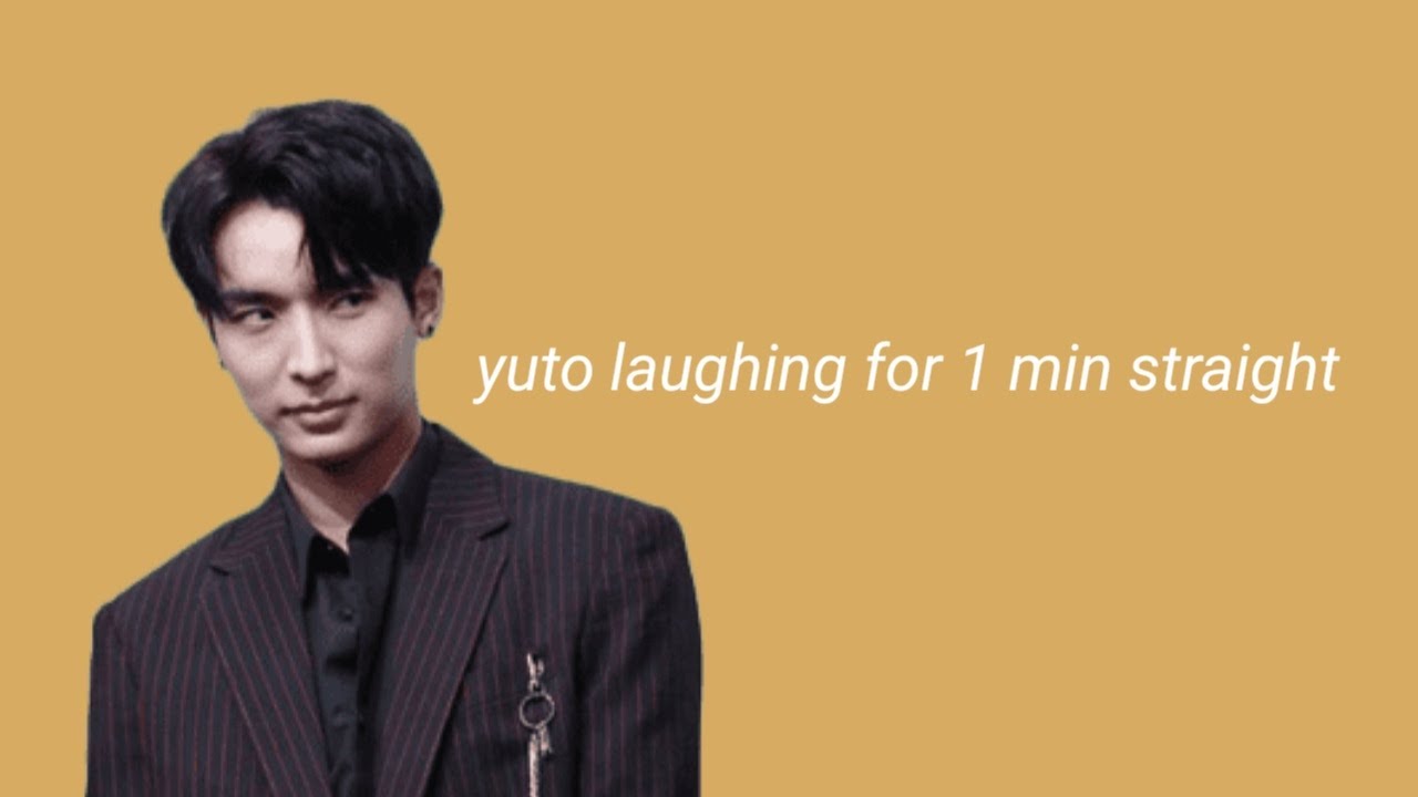 yuto laughing for 1 min straight