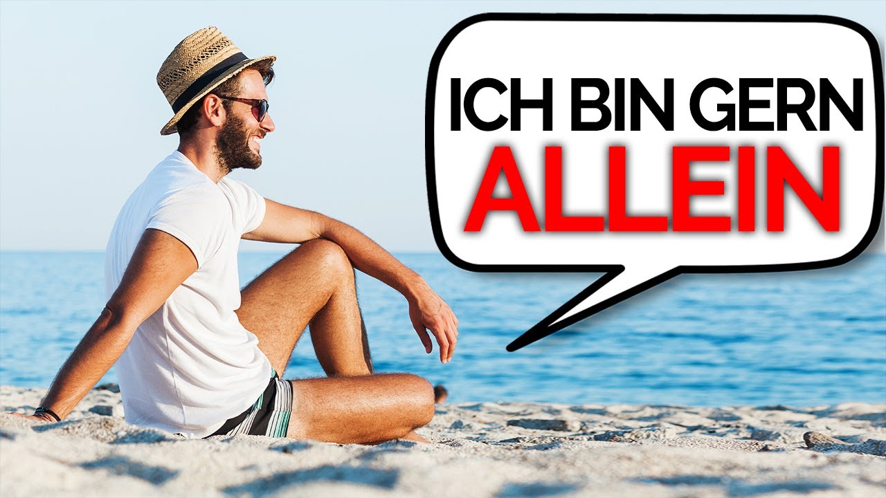 Allein glücklich werden: Tu DIESE 3 Dinge
