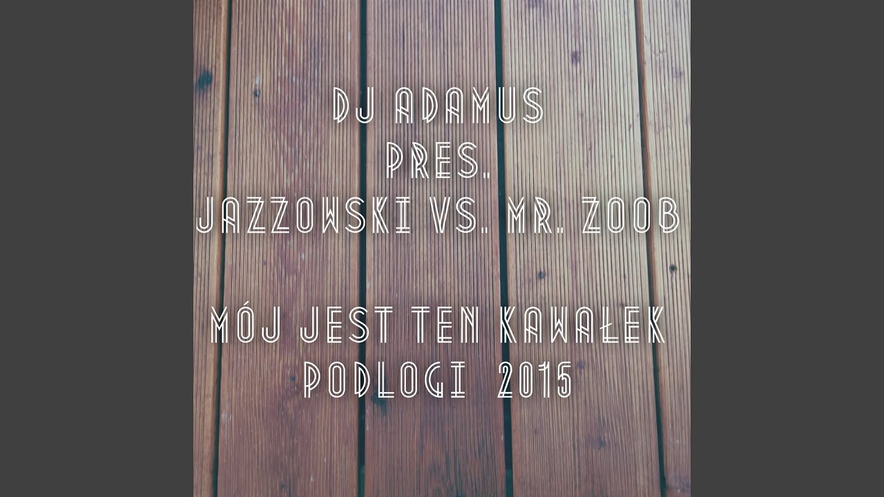Mój jest ten kawałek podłogi 2015 (Radio Edit)