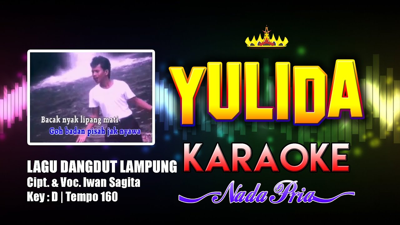 Yulida Karaoke Nada Pria | Lagu Dangdut Lampung Voc. & Cipt. Iwan Sagita | Key D
