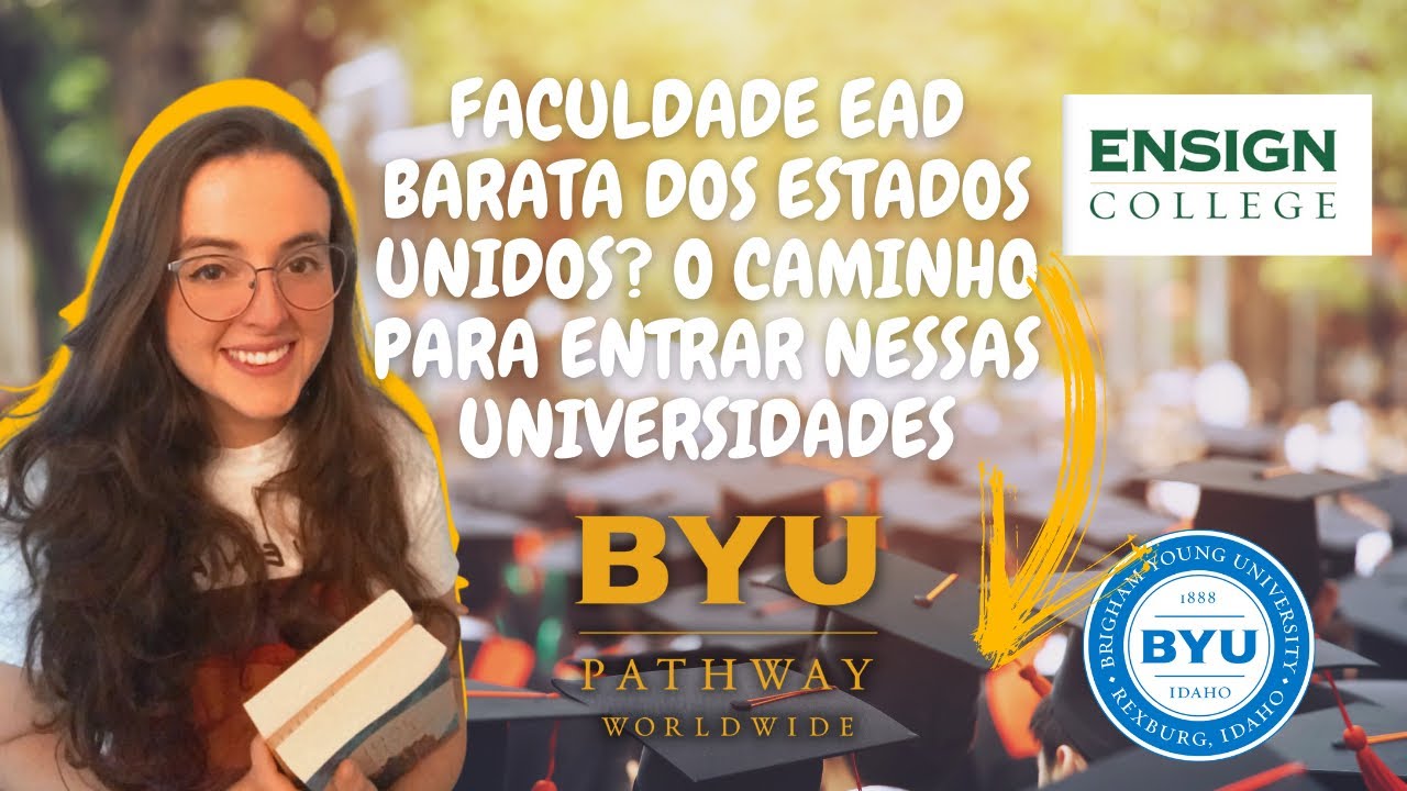 BYU-Pathway mudou minha vida: Como estudar online numa universidade americana pagando bem pouco