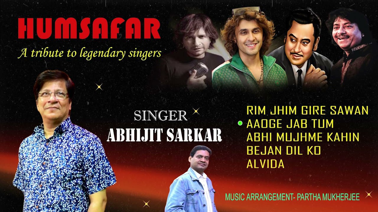 Hindi Adhunik (Bollywood) song.RIM JHIM GIRE /AAOGE JAB TUM/ABHI MUJHME KAHIN/BEJAN DIL KI/ALVIDA