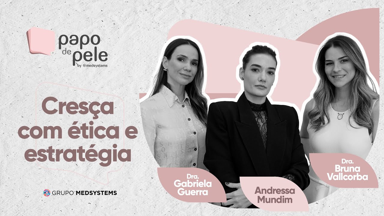 Erros que enfraquecem sua clínica | Com Dra. Gabriela Guerra e Dra. Bruna Vallcorba