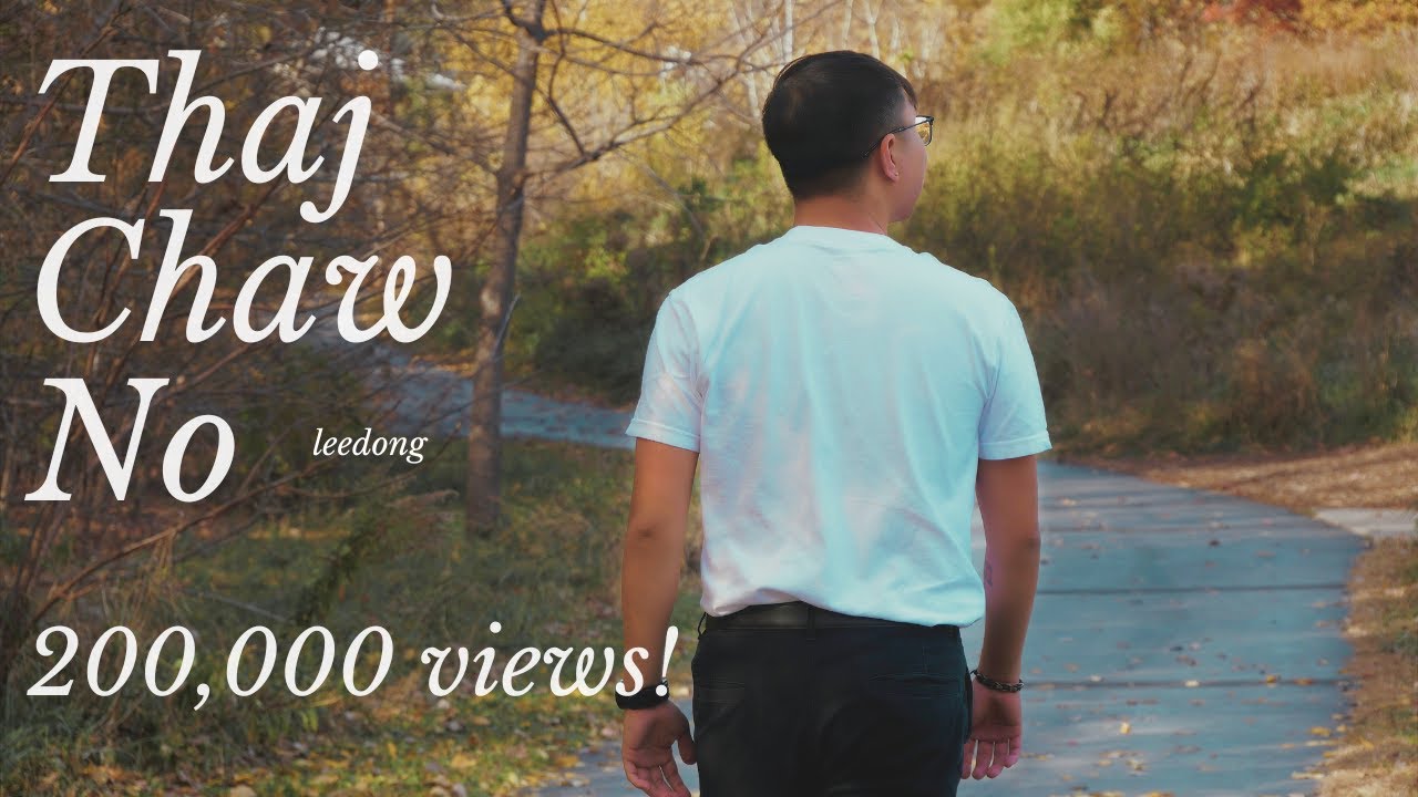leedong- Thaj Chaw No ( NEW HMONG SONG 2025) #thai #laos #hmong #newmusic
