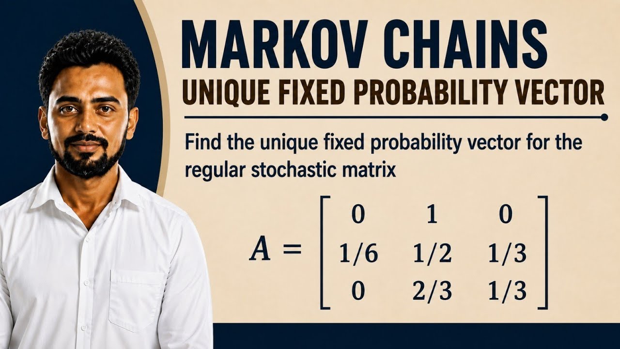 Unique Fixed Probability Vector for Regular Stochastic Matrix: Example 2