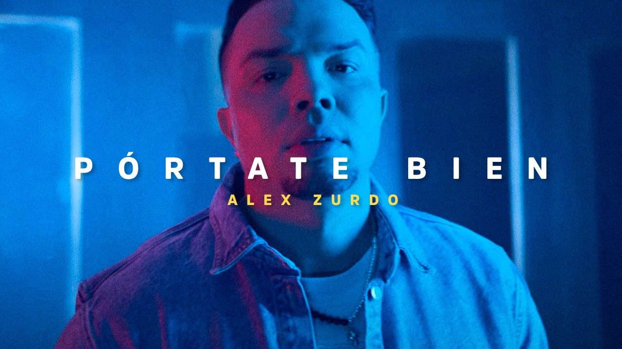 Alex Zurdo - Pórtate Bien (Video Oficial)