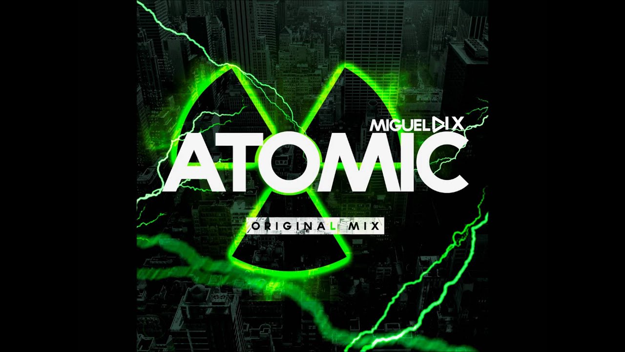 ATOMIC- Miguel Dix (PROMO)