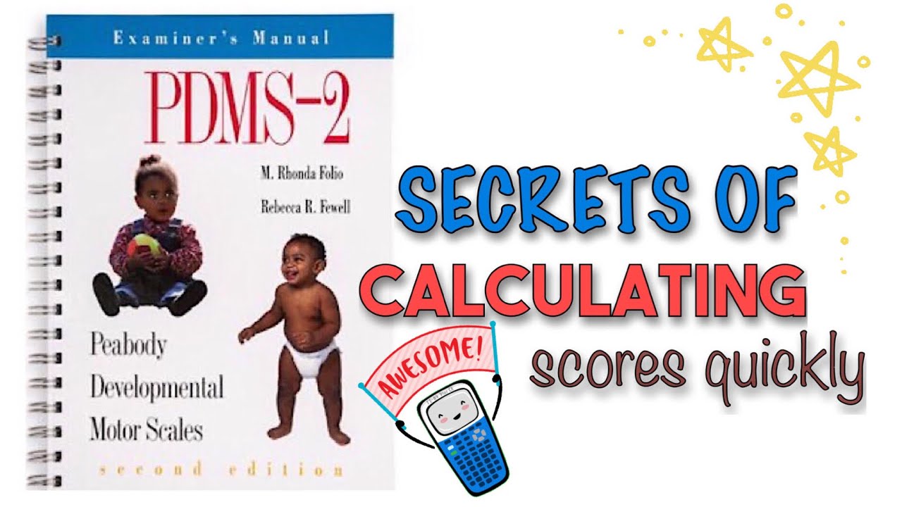 Peabody Developmental Motor Scales (PDMS-2) l Scoring Converting Interpreting Scores OT therapists