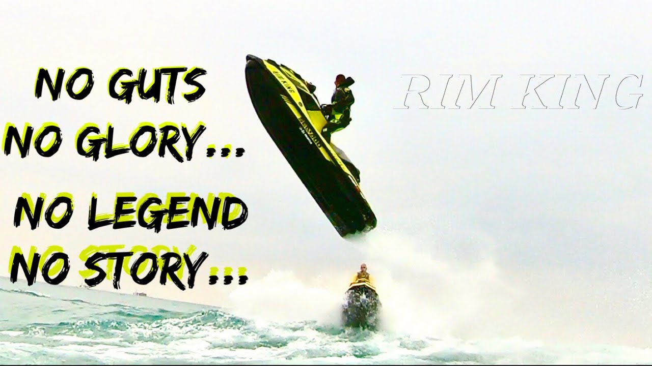 NO GUTS NO GLORY, NO LEGEND NO STORY | WAVE JUMPING | By RIM KING | JETSKI VIDEOS