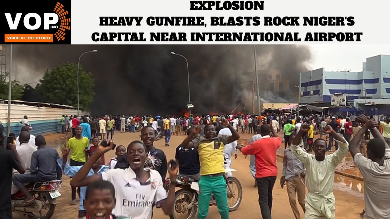 HEAVY GUNFIRE, BLASTS ROCK NIGER'S CAPITAL NEAR INTERNATIONAL AIRPORT