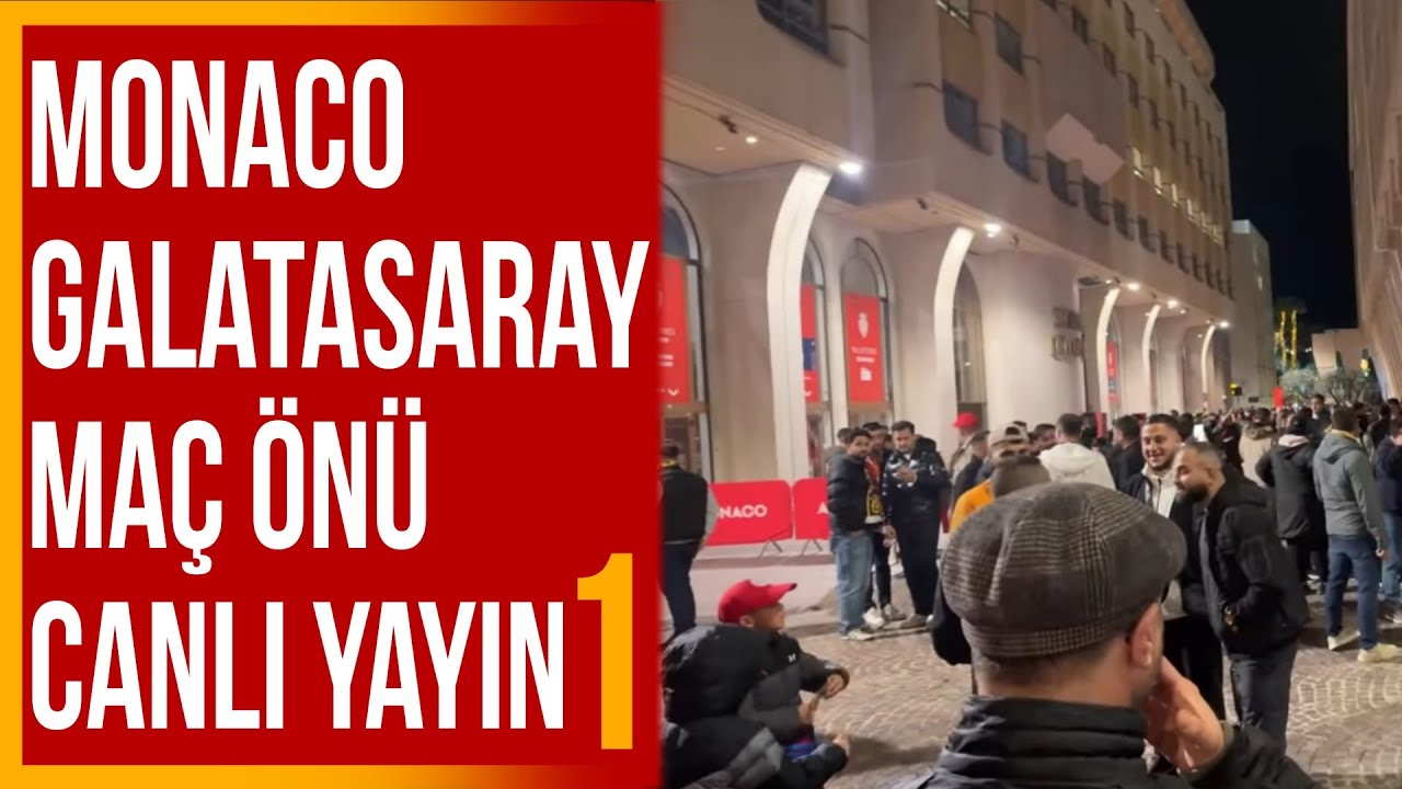 Monaco-Galatasaray Canlı Yayın Stadyum &Ouml;n&uuml;
