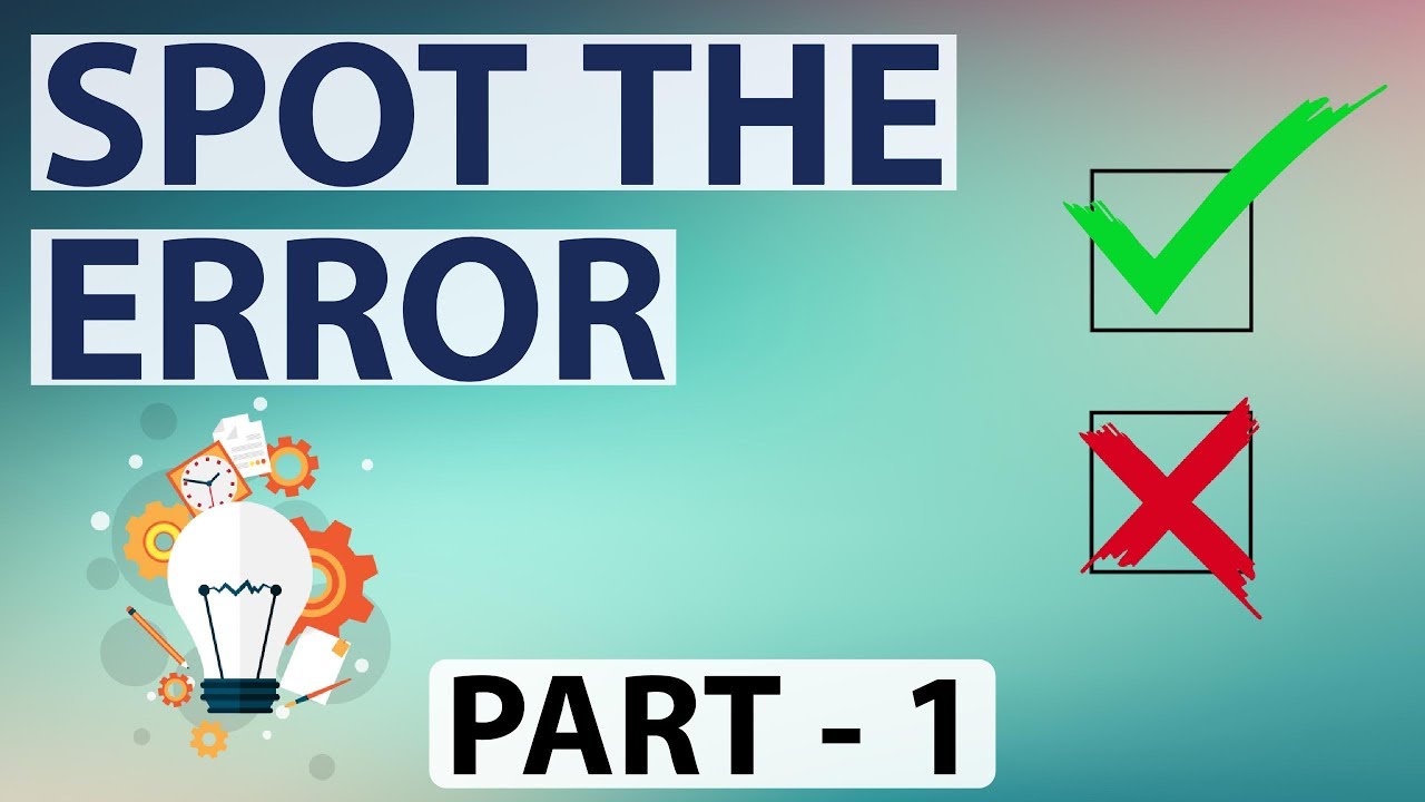 Sentence correction / Spot the error / Error finding spotting part 1  [SBI,IBPS PO & Clerk,SSC CGL]