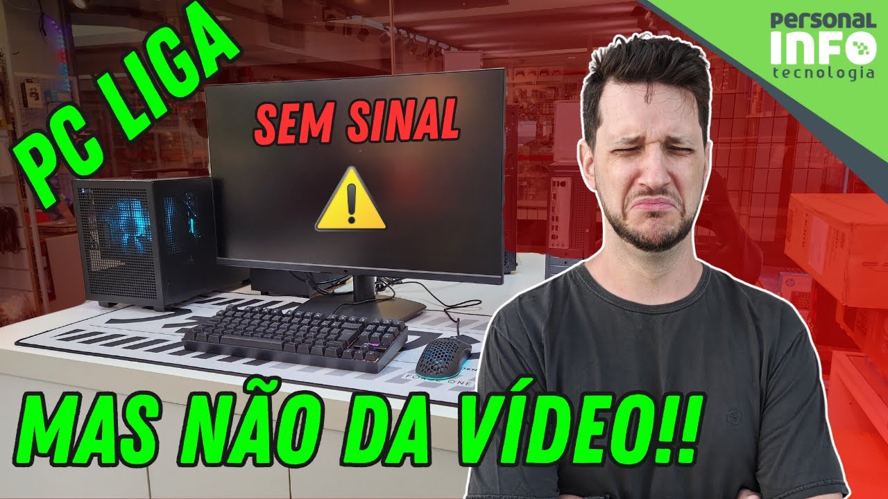 PC Liga mas Não Dá Vídeo: o que Fazer PASSO A PASSO