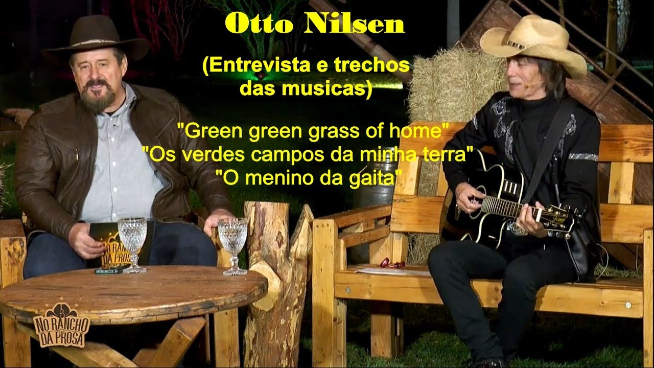 Green green grass of home (Otto Nilsen No Rancho da Prosa)
