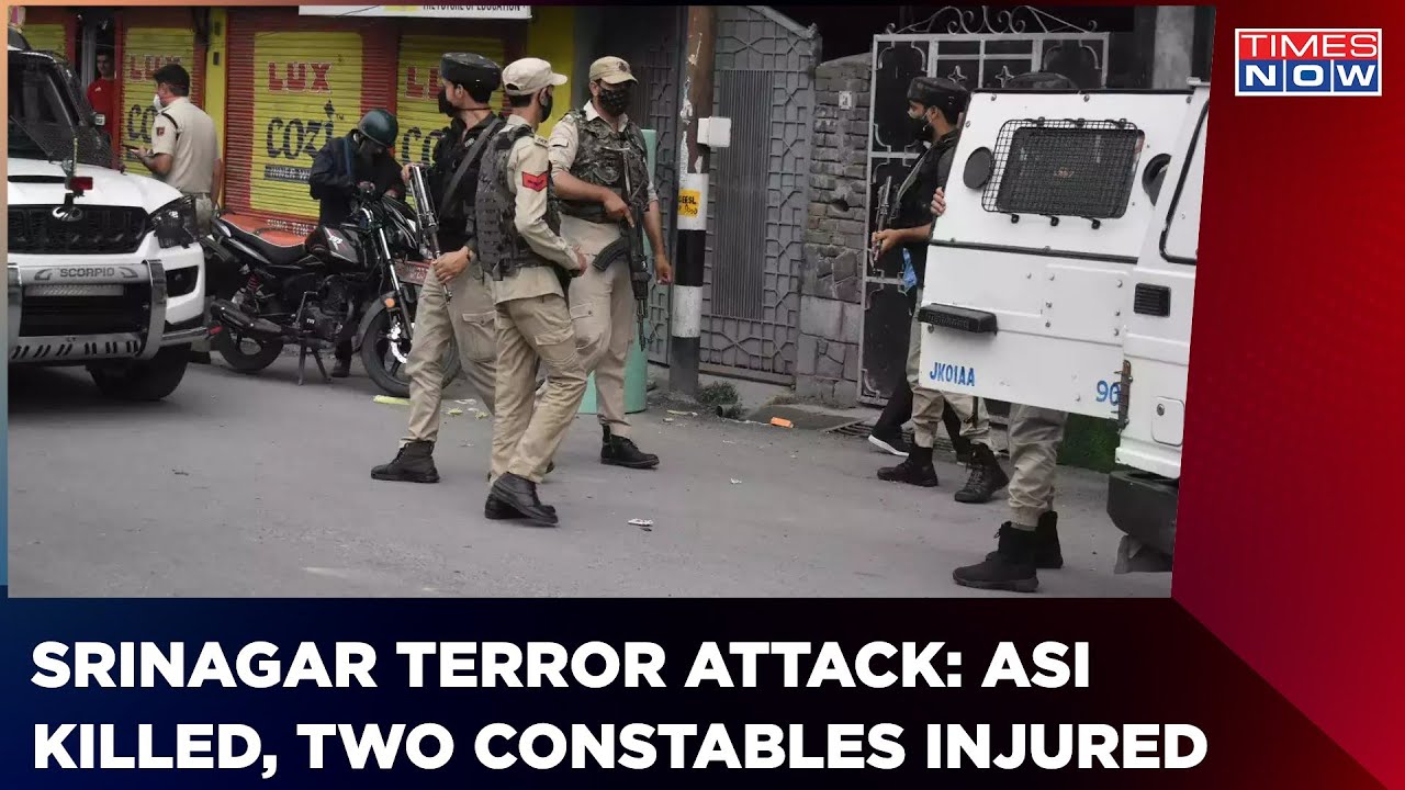 Jammu And Kashmir: ASI Shot Dead, 2 Cops Injured In Terrorist Attack In Srinagar | Times Now