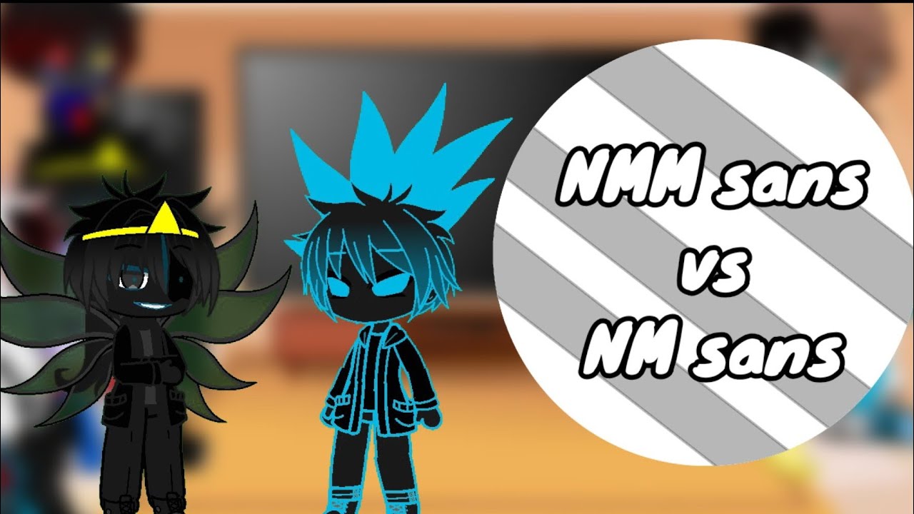 sans au react to NMM sans vs NM sans||no intro||lazy||gacha club||