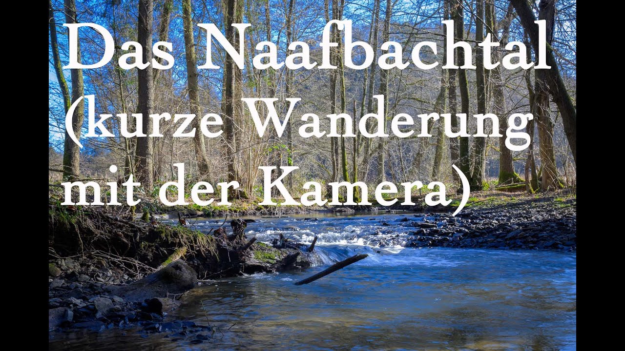 Kurze Wanderung durch das Naafbachtal (mit Fotos)