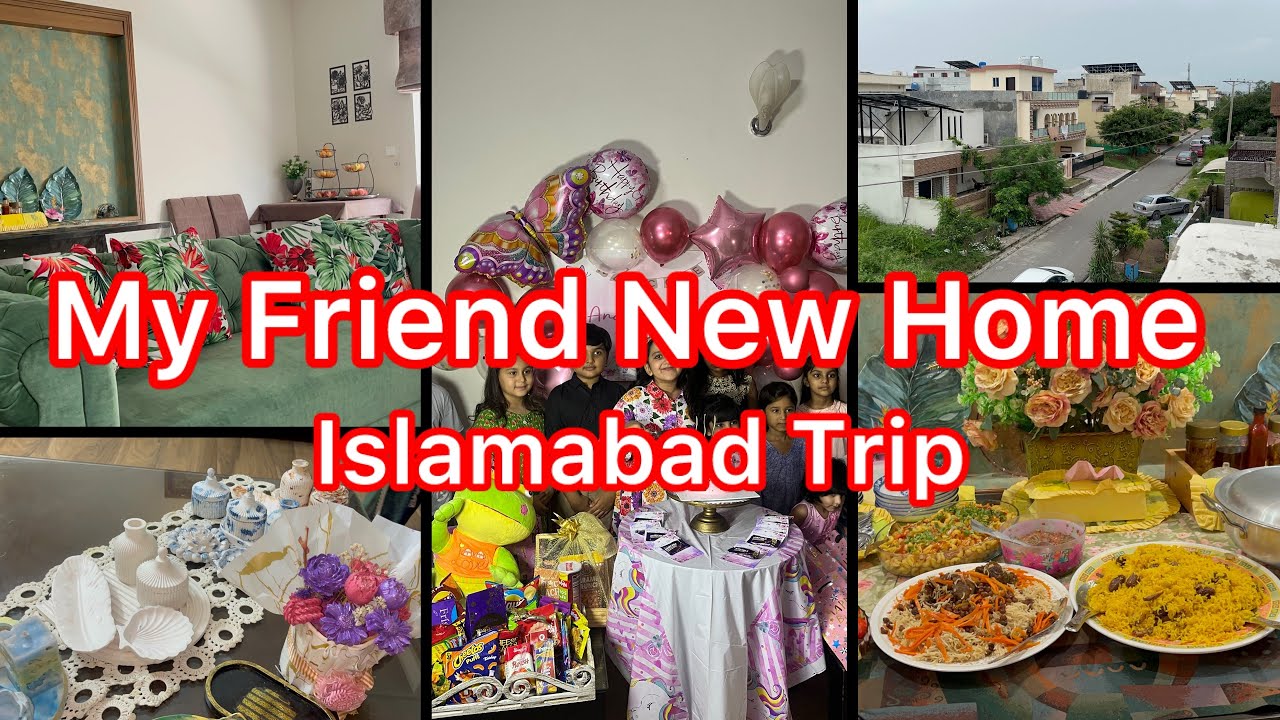 My Friend’s Home Tour || Peshawar to Islamabad || My Friend’s new Home