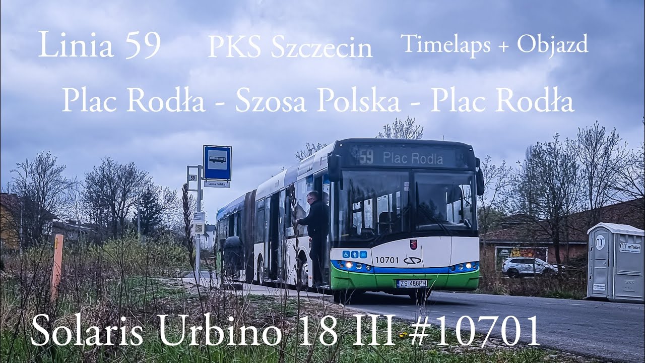 [TIMELAPS+OBJAZD]Linia 59 Szczecin Pl. Rodła - Szosa Polska - Pl. Rodła Solaris Urbino 18 III #10701