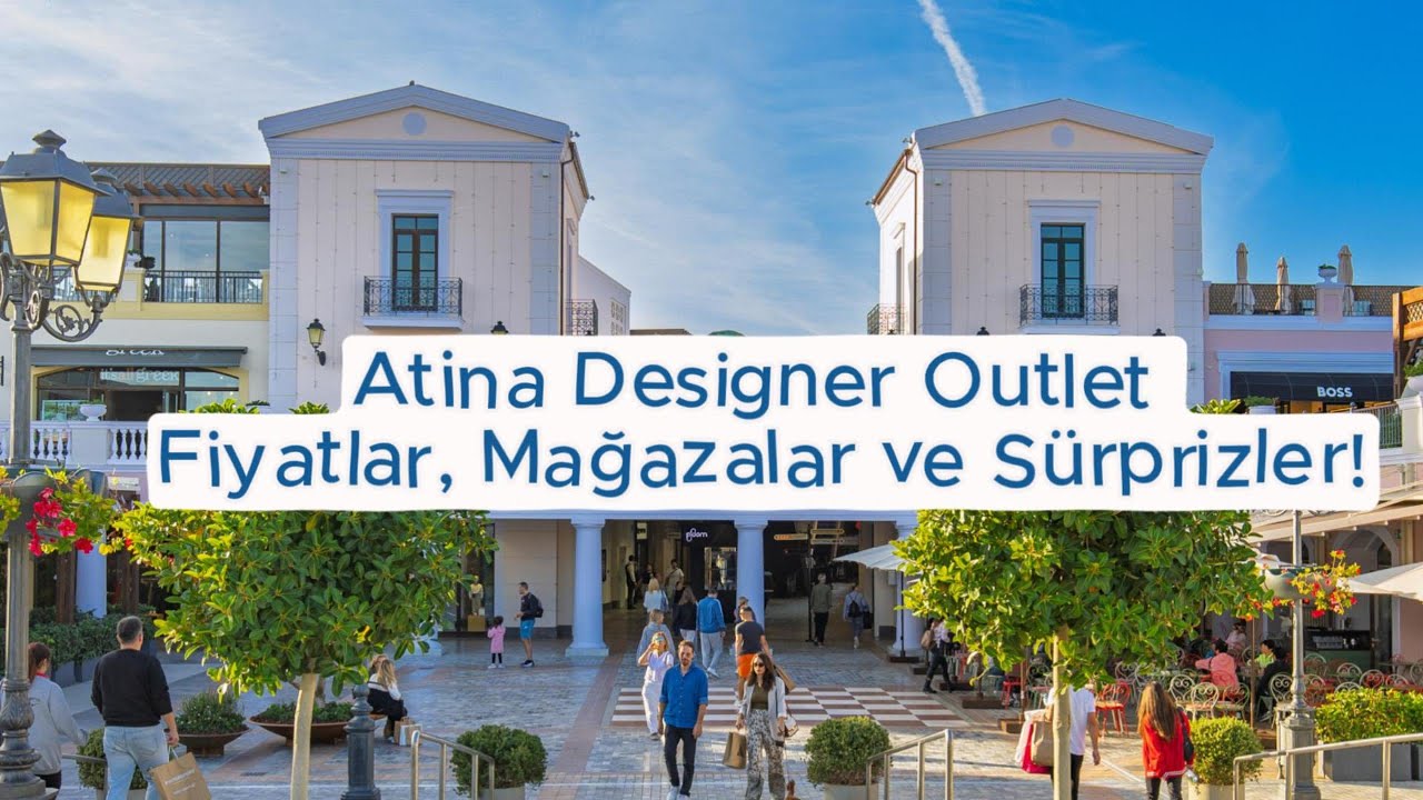 Athens Designer Outlet | Fiyatlar, Mağazalar ve Sürprizler