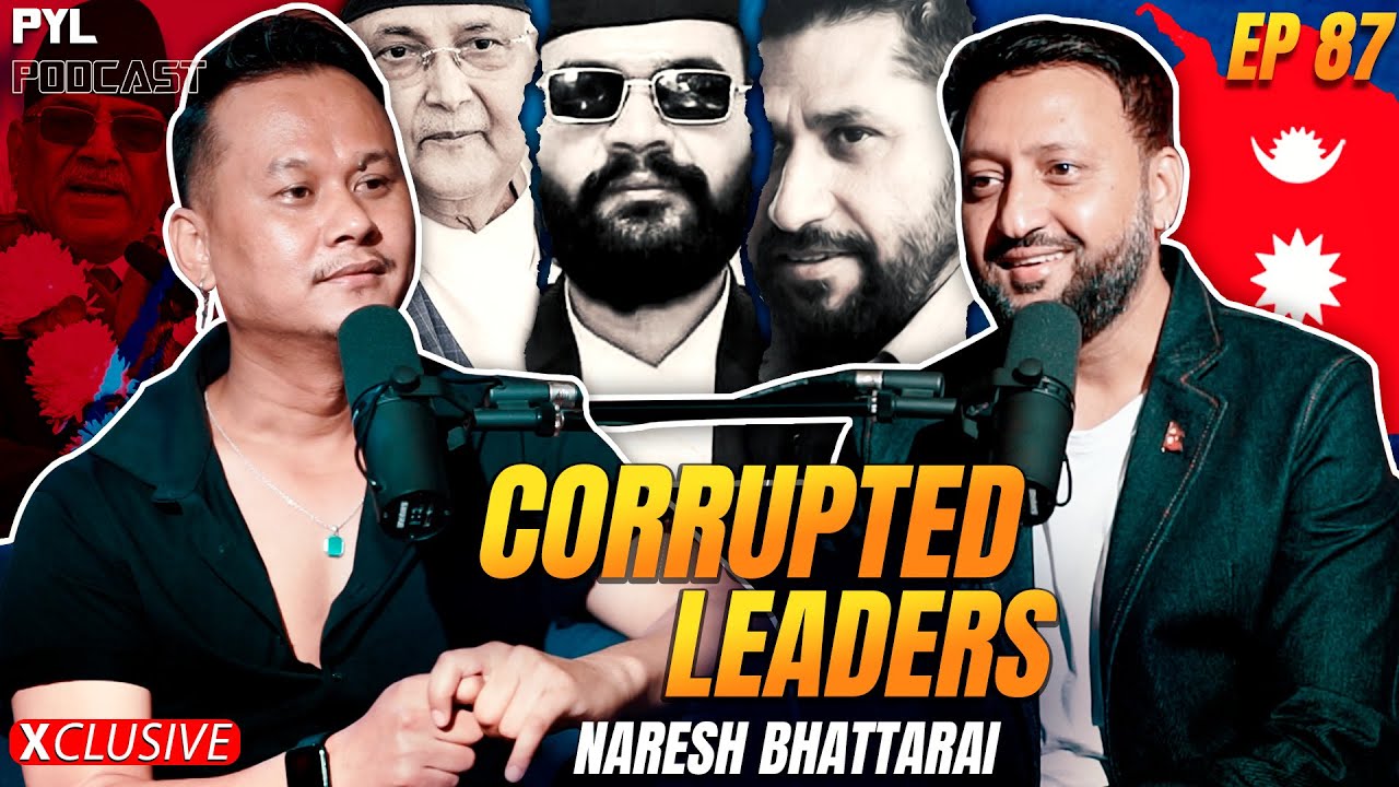 कोही गतिलो नेता छ ?  | Naresh Bhattarai | PYL Podcast | Sober World HD | EP - 87