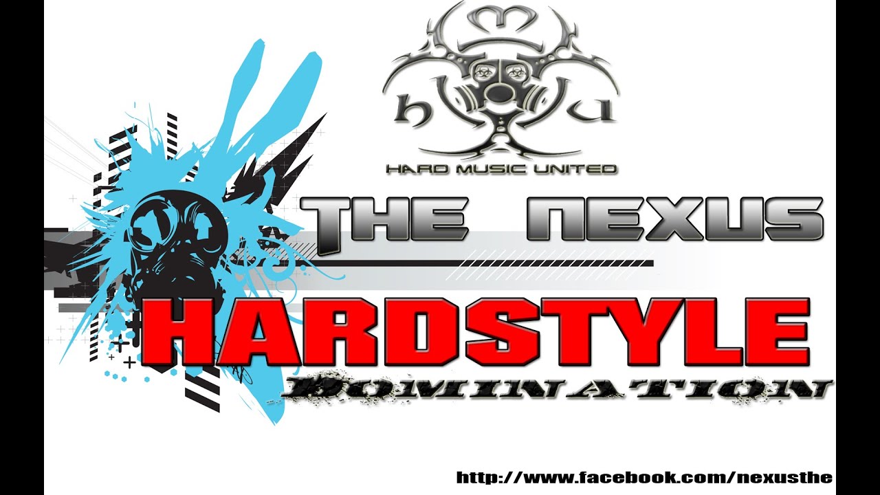 The Nexus - Hardstyle Domination Requested Mix #4