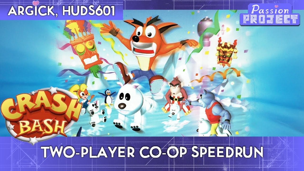 Crash Bash Co-op Shenanigans! - Passion Project - Season 3 - GDQ Hotfix Speedruns
