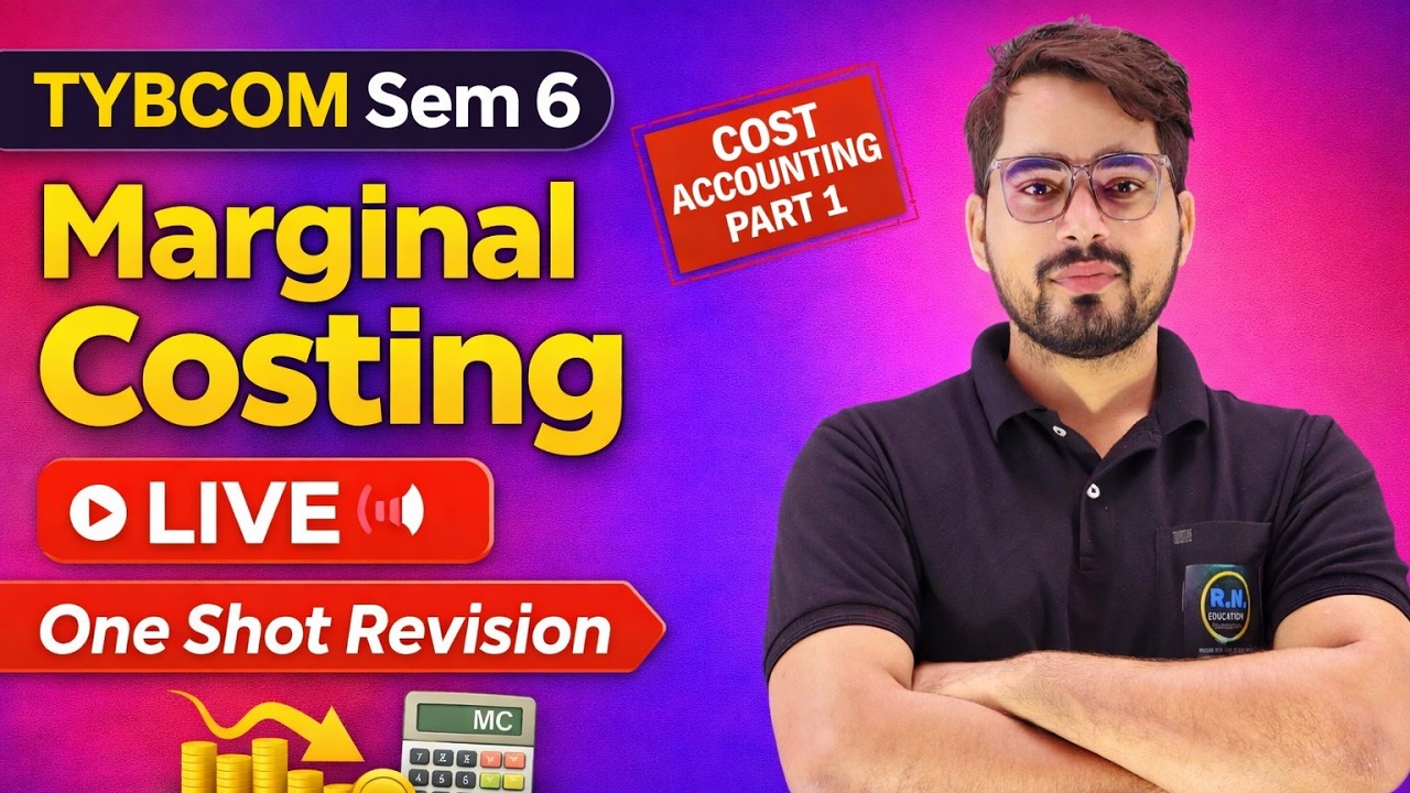 TYBCom Sem 6 Cost Accounting | Marginal Costing | Mumbai University | Shubham Sir