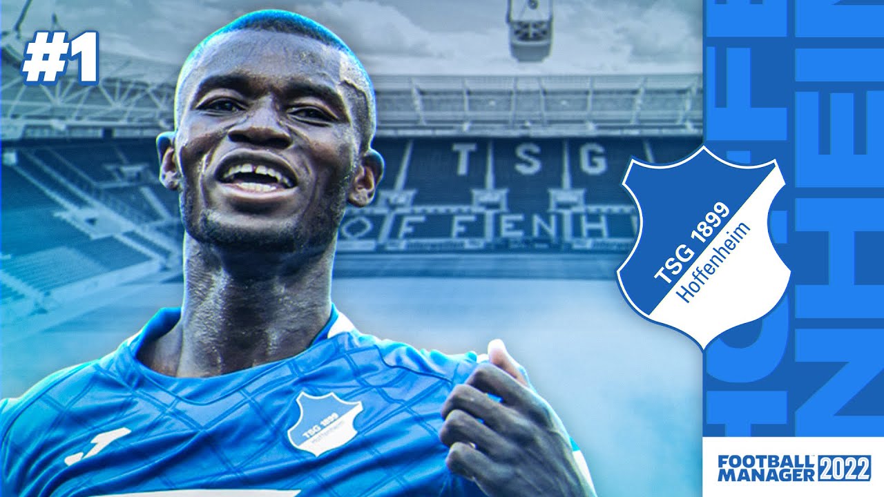 THE BEGINNING! | Episode 1 | HOFFENHEIM FM22 BETA | Football Manager 2022