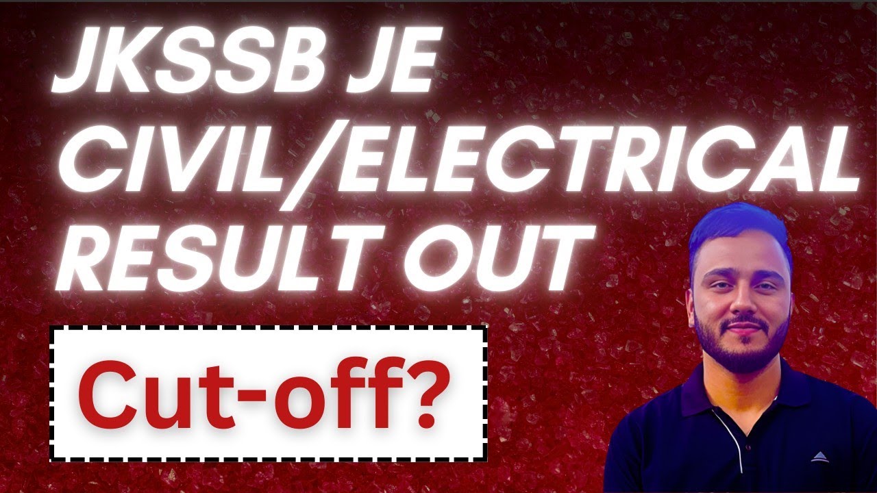 JKSSB JE CIVIL & ELECTRICAL RESULT OUT | CUT OFF