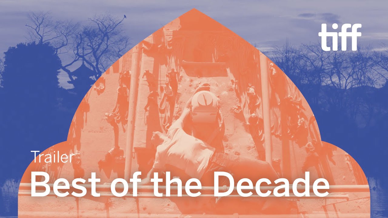 Best of the Decade | TIFF 2019