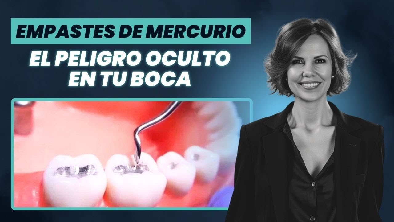 Empastes de mercurio el peligro oculto en tu boca