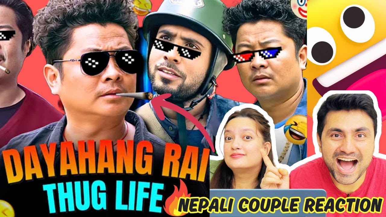 DAYAHANG RAI 😎THUG LIFE MOMENTS🔥 Nepali Movies | Ft.Saugat, Budhhi & More | Nepali Couple Reaction