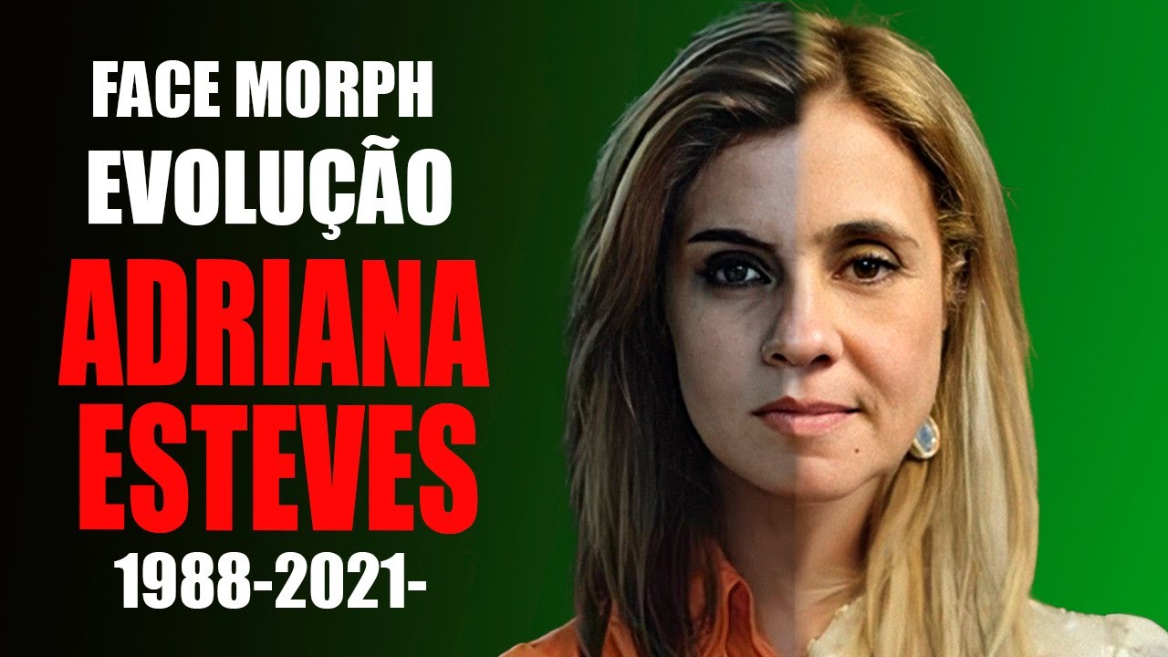 Adriana Esteves - Transformação (Face Morph Evolution 1988 - 2021)
