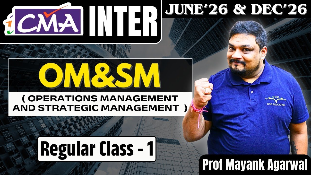CMA Inter Gr-2 | OM-SM | Regular Class 1 by Prof Mayank Agarwal