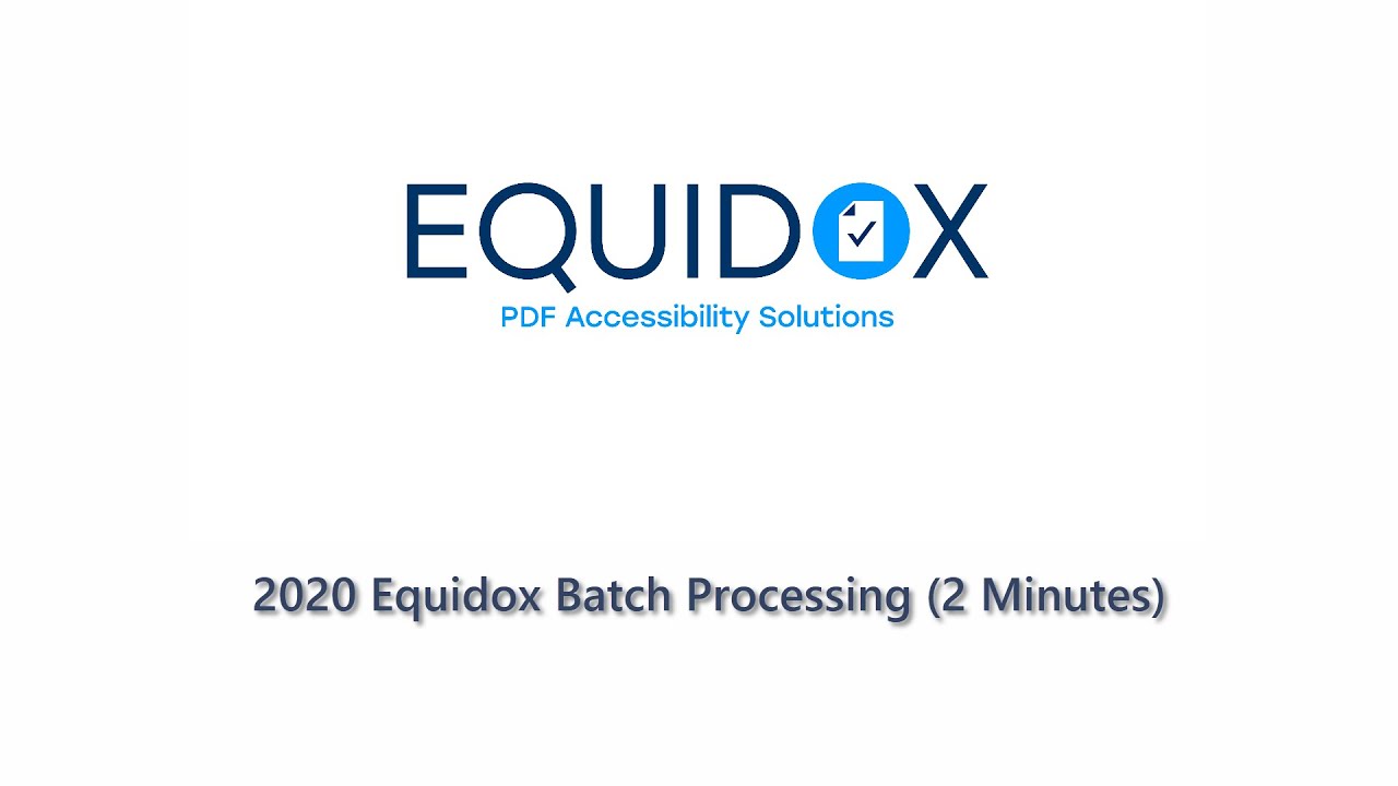2020 Two-minute Equidox Batch Processing Video