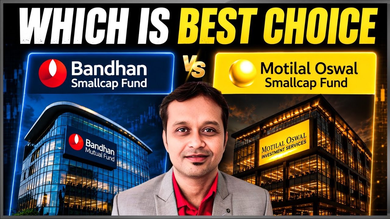 Bandhan vs Motilal Oswal: किस Fund में SIP करें ?