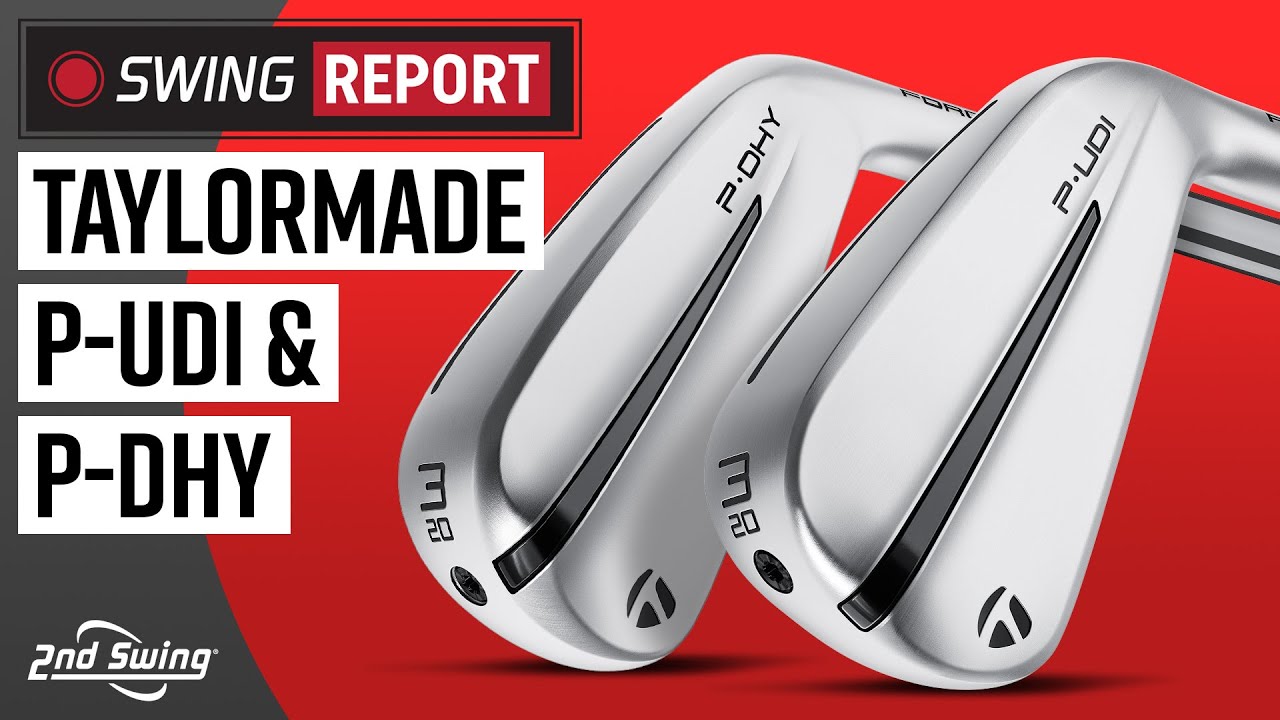 TAYLORMADE P-UDI & TAYLORMADE P-DHY UTILITY IRONS | The Swing Report