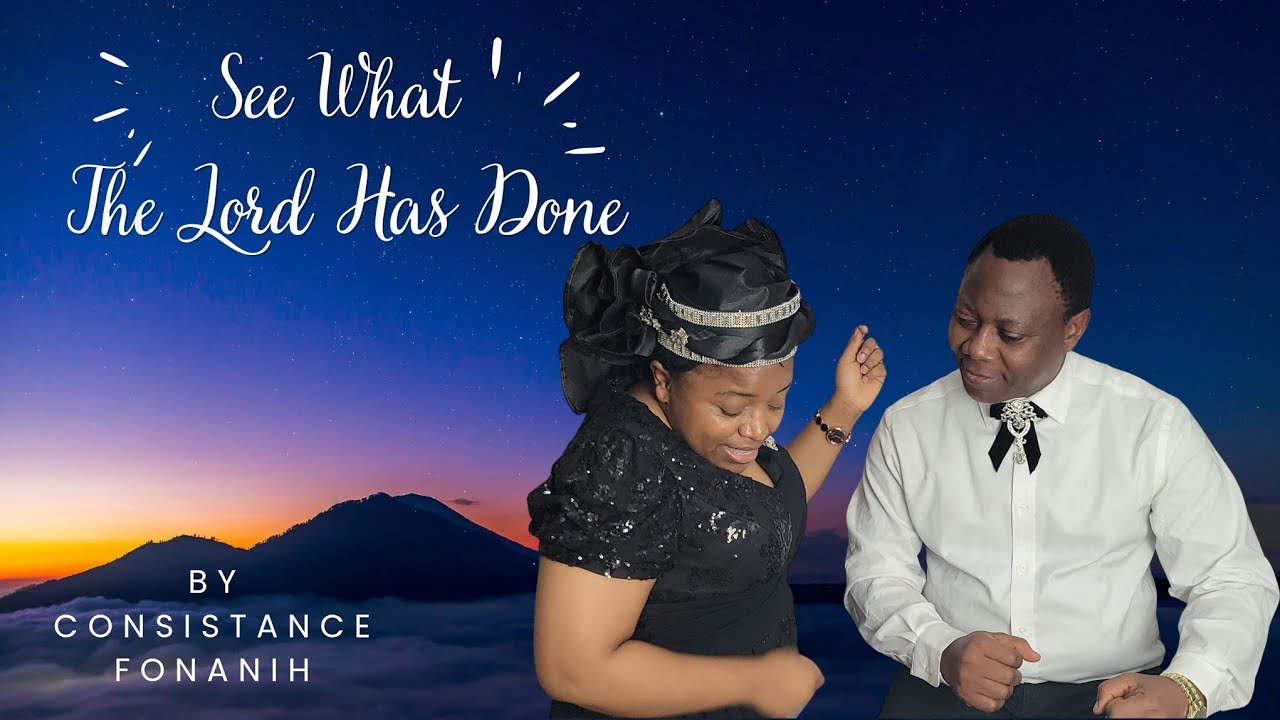 Consistance Fonanih - See What The Lord Has Done - Official Music Video
