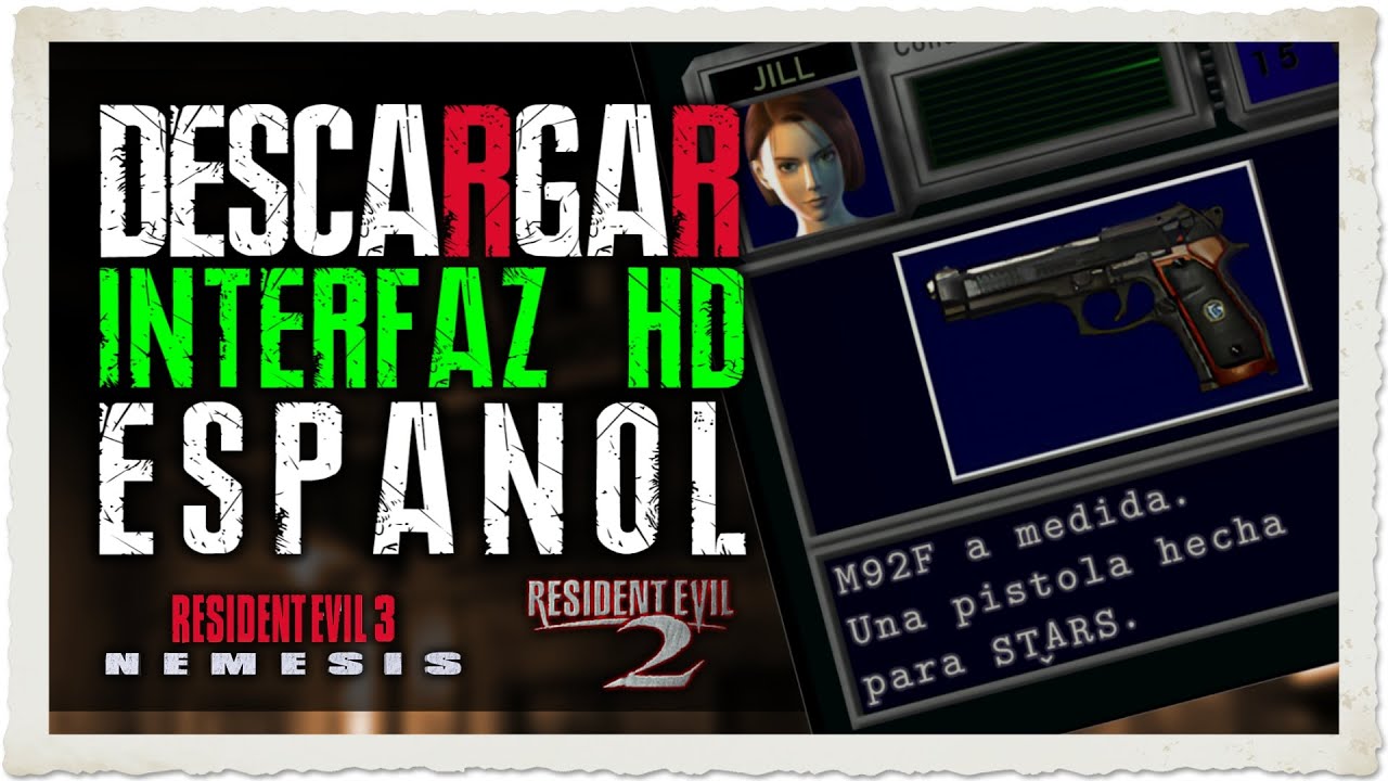 ✅ &iexcl;DESCARGAR Interfaz HD en ESPA&Ntilde;OL para Resident Evil 2 HD y Resident Evil 3: Nemesis HD para PC! 😱