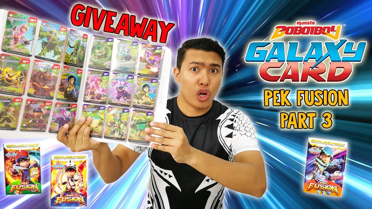 [GIVEAWAY] FINAL FUSION! Boboiboy Galaxy Card Pek Fusion Part 3 - Unpacking & Review