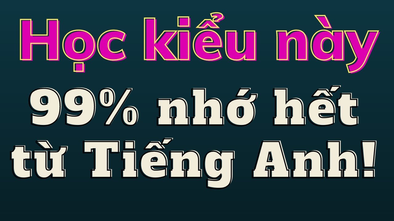 Cách học từ vựng không tù điển Tiếng Anh nào có!!