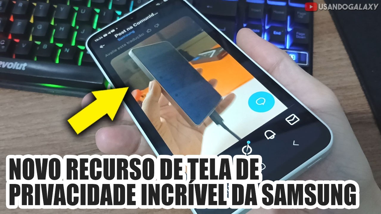 VAI SER ASSIM!! NOVO RECURSO de TELA DE PRIVACIDADE INCRÍVEL da SAMSUNG