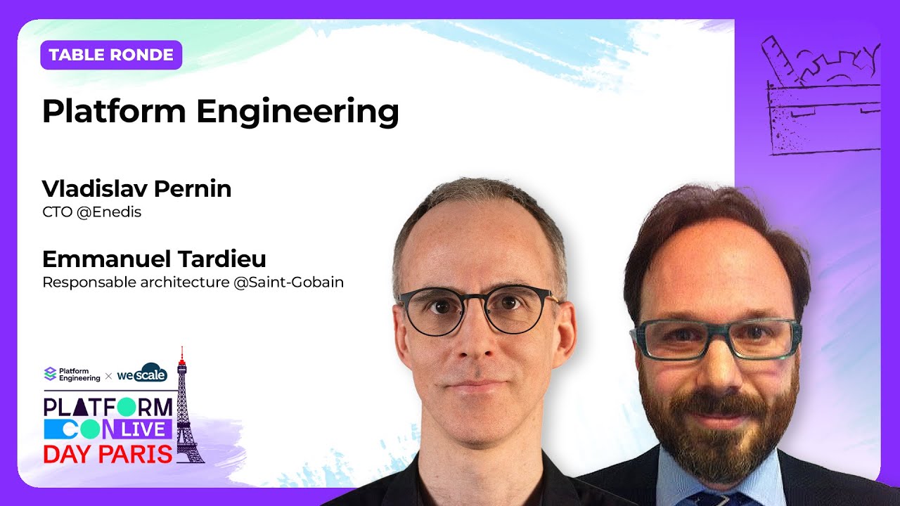 Table ronde - Platform Engineering - Enedis & Saint-Gobain Distribution Bâtiment