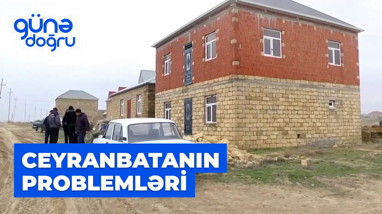 Günə doğru | Problemlər içində itib-batan Ceyranbatan