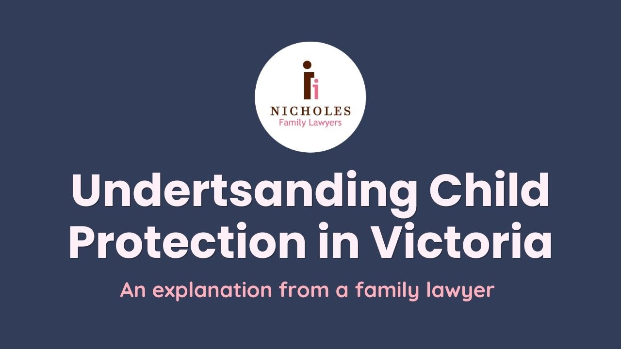 Understanding Child Protection in Victoria | Nicholes Family Lawyers