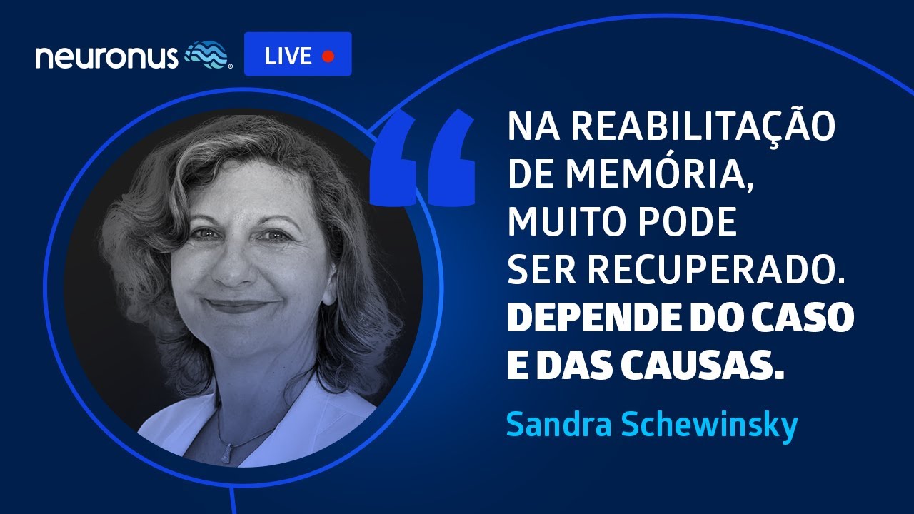 Memória e Memórias: É possível reabilitar? - Dra. Sandra Schewinsky | Neuronus Live - 12/04
