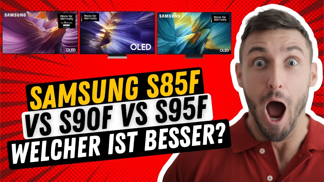 Samsung S85F vs S90F vs S95F Vergleich deutsch